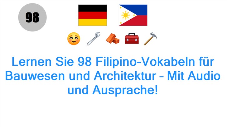 Lernen Sie 98 Filipino-Vokabeln für Bauwesen und Architektur – Mit Audio und Ausprache!